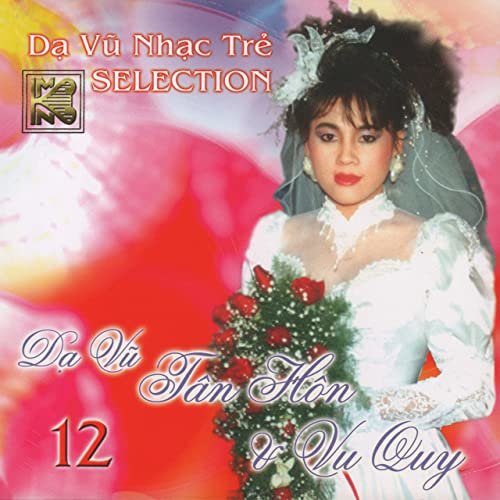 Mai Ngọc Khánh CD - Dạ Vũ Tân Hôn & Vu Quy 12